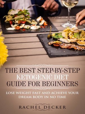 cover image of The Best Step-By-Step Ketogenic Diet Guide for Beginners